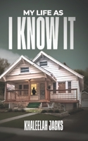 My Life As I Know It B0BYFSYYYJ Book Cover