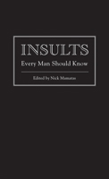 Insults Every Man Should Know 1594745242 Book Cover