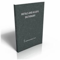 Metals and Alloys Dictionary 0820600318 Book Cover