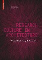 Research Culture in Architecture: Cross-Disciplinary Collaboration 3035620148 Book Cover