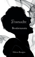 Dreamwalker - Bestienzorn 3734738857 Book Cover