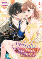Healer for the Shadow Hero (Manga) Vol. 4 B0FHFZMDJ8 Book Cover