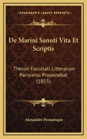 De Marini Sanuti Vita Et Scriptis: Thesim Facultati Litterarum Parisiensi Proponebat (1855) 1160404720 Book Cover