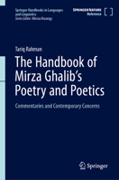 The Handbook of Mirza Ghalib's Poetry and Poetics: Commentaries and Contemporary Concerns 9819978912 Book Cover