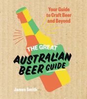 The Great Australian Beer Guide 1743791399 Book Cover