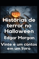 Histórias de terror no Halloween: Vinte e um contos em um livro B09HG58TQK Book Cover