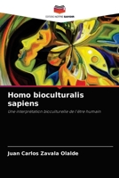 Homo bioculturalis sapiens: Une interprétation bioculturelle de l'être humain 6204044923 Book Cover