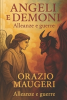 angeli e demoni: guerre e alleanze fra angeli (Italian Edition) B0F8Q9LZH7 Book Cover