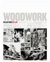 Woodwork: Wallace Wood 1927-1981 1613772920 Book Cover