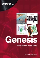 Genesis: Every Album, Every Song 1789520053 Book Cover