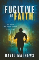 Fugitive of Faith 1649601271 Book Cover