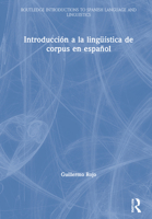 Introducci�n a la Ling��stica de Corpus En Espa�ol 0367635844 Book Cover