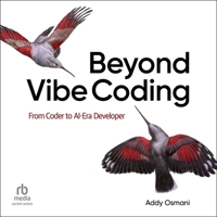 Beyond Vibe Coding: From Coder to Ai-Era Developer B0GFJJ1SWV Book Cover