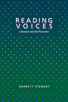 Reading Voices: Literature and the Phonotext 0520070399 Book Cover