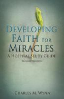 Developing Faith for Miracles 1619966697 Book Cover