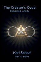 The Creator's Code : Embodied Infinity 1970346078 Book Cover