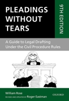 Pleadings Without Tears: A Guide to Legal Drafting Under the Civil Procedure Rules 0198804059 Book Cover