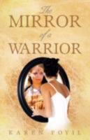 The Mirror of a Warrior 1602668558 Book Cover