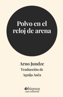 Polvo en el reloj de arena 1704309263 Book Cover