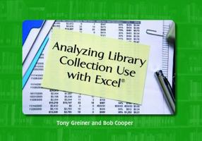 Analyzing Library Collection Use With Excel 0838909337 Book Cover