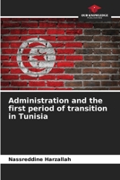 Administration and the first period of transition in Tunisia 6206081761 Book Cover