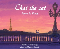 Chat the Cat: Paws in Paris 108806695X Book Cover