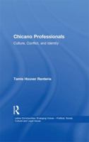 Chicano Professionals: Culture, Conflict, and Identity 113899118X Book Cover