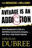 Average Is an Addiction 0982364679 Book Cover