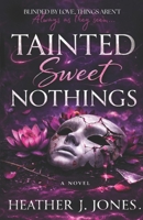 Tainted Sweet Nothings: Special Edition B0GQHG1VR2 Book Cover