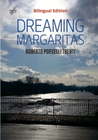 DREAMING MARGARITAS (Bilingual Edition): Italian and English Edition 1447855396 Book Cover