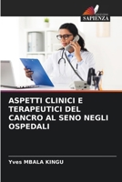 ASPETTI CLINICI E TERAPEUTICI DEL CANCRO AL SENO NEGLI OSPEDALI (Italian Edition) 6203964123 Book Cover