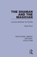 The Shaman and the Magician: Journeys Between the Worlds (Arkana S.) 0140190562 Book Cover