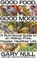 Good Food, Good Mood: Treating Your Hidden Allergies 0312069855 Book Cover