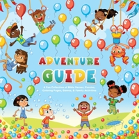Adventure Guide: A Collection of Bible Verses, Puzzles, Coloring Pages, Games, & Family Activities 1681679353 Book Cover