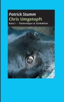 Chris umgetopft: Band 1 - Fledermöpse & Stinkeköter 3347353722 Book Cover