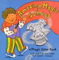 A Magic Color Book: Amazing Magic School (Magic Color Books) 0806915536 Book Cover