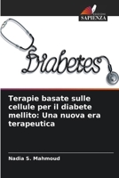 Terapie basate sulle cellule per il diabete mellito: Una nuova era terapeutica 6209739903 Book Cover