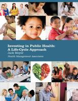 Investing in Public Health: A Life-Cycle Approach 1493178970 Book Cover