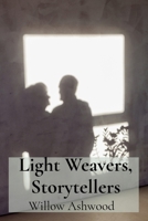 Light Weavers, Storytellers: Photography, Illumination, and Social Change B0DV5CKKB9 Book Cover