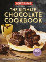 I Quit Sugar The Ultimate Chocolate Cookbook 1509858369 Book Cover