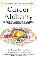 Career Alchemy-An Inside Out Approach to Joy, Success, and Fulfilment through Work 9356057001 Book Cover