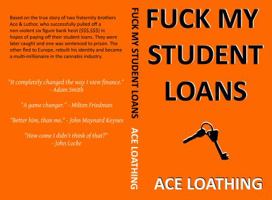 Fuck my student loans 0692058559 Book Cover