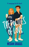 The Politics of Love: A Campaign for the Heart B0FCCDZ99C Book Cover