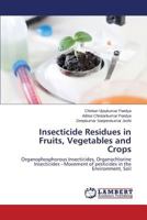 Insecticide Residues in Fruits, Vegetables and Crops 3659540242 Book Cover