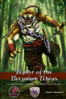 Zephyr of the Zirconium Zebras: A narrative campaign of linked miniadventures for Four Against Darkness B0FJFX2CW9 Book Cover