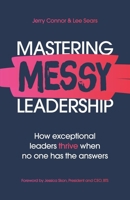 Mastering MESSY Leadership 1529391148 Book Cover