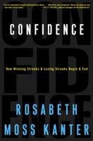 Confidence: How Winning Streaks and Losing Streaks Begin and End 1400052904 Book Cover