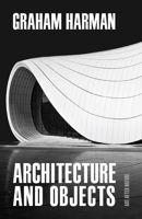 Architecture and Objects 1517908531 Book Cover