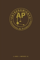 AP Entrenamiento Asistente de Producción (Spanish Edition) 1963789997 Book Cover