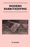 Modern Rabbit-Keeping 1445519941 Book Cover